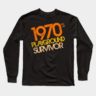 1970's Playground Survivor Long Sleeve T-Shirt